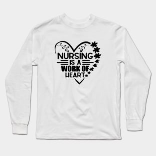 Nursing Is a Work Of Heart, International Nurses Day Long Sleeve T-Shirt